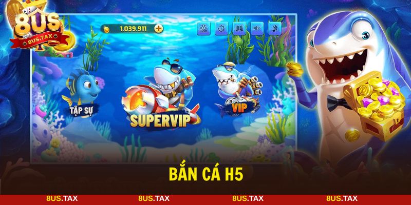 Bắn cá H5
