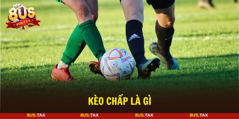 kèo chấp là gì