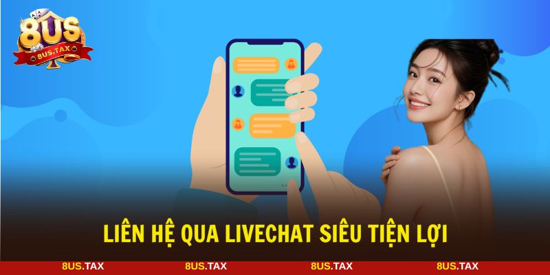 Liên hệ 8US qua Live chat kết nối trực tiếp tiện lợi