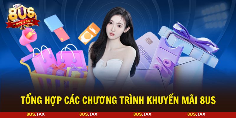 Người chơi tận hưởng nhiều khuyến mãi 8US đa dạng