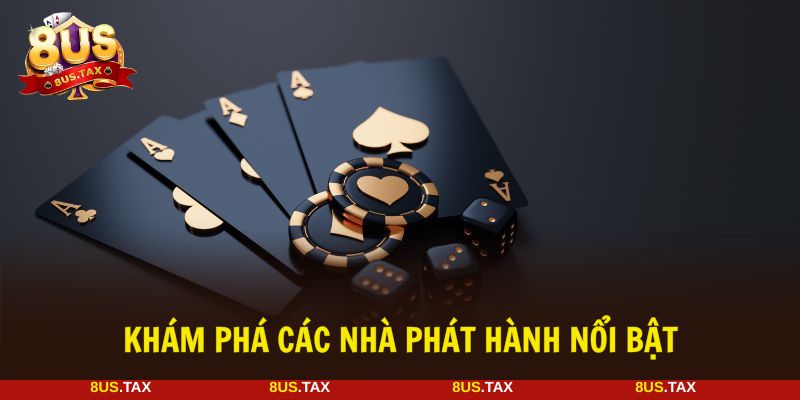 Nhà phát hành hợp tác với game bài 8US danh tiếng