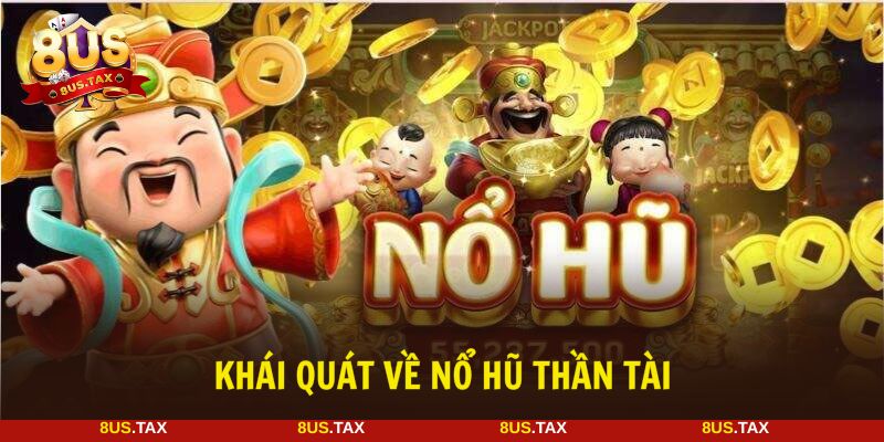 Nổ hũ Thần Tài với sân chơi quen thuộc và đầy kịch tính