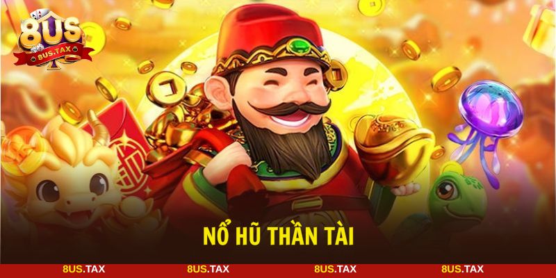 Nổ hũ Thần Tài