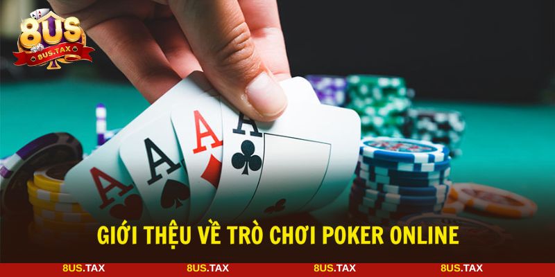 Poker online là thể loại game bài kịch tính và hấp dẫn